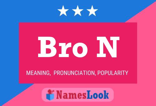 Bro N Name Poster