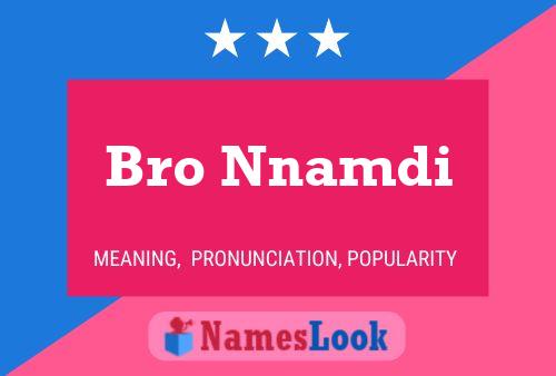 Bro Nnamdi Name Poster