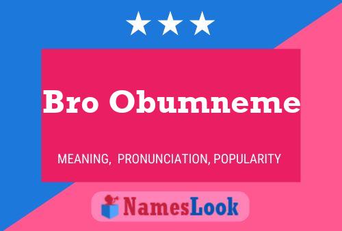 Bro Obumneme Name Poster