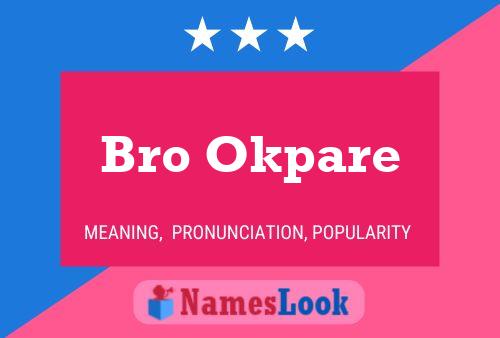 Bro Okpare Name Poster