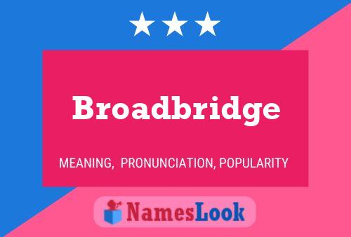 Broadbridge Name Poster