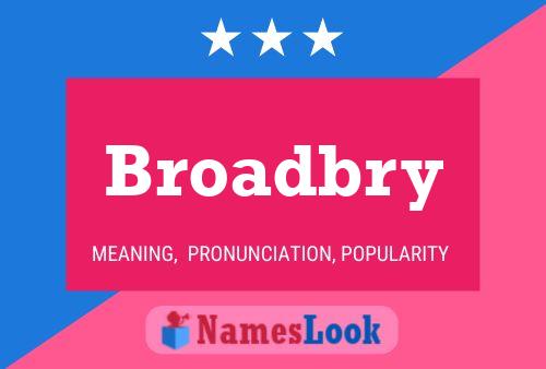 Broadbry Name Poster