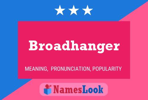 Broadhanger Name Poster