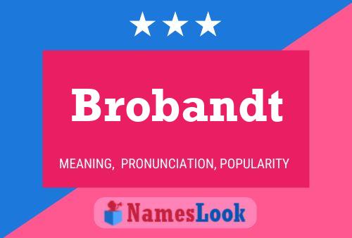 Brobandt Name Poster