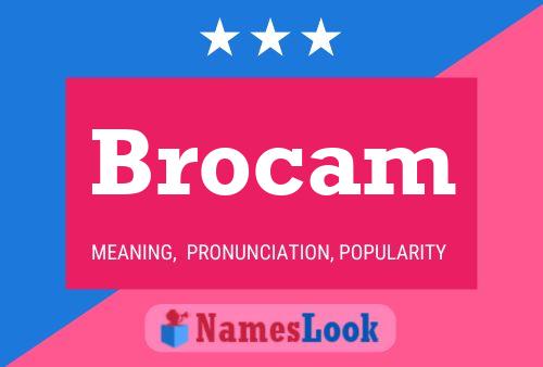 Brocam Name Poster