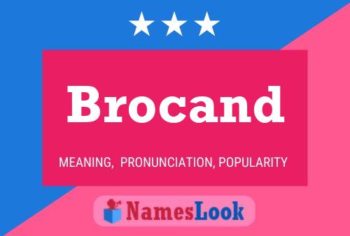 Brocand Name Poster