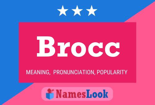 Brocc Name Poster