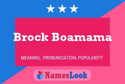 Brock Boamama Name Poster