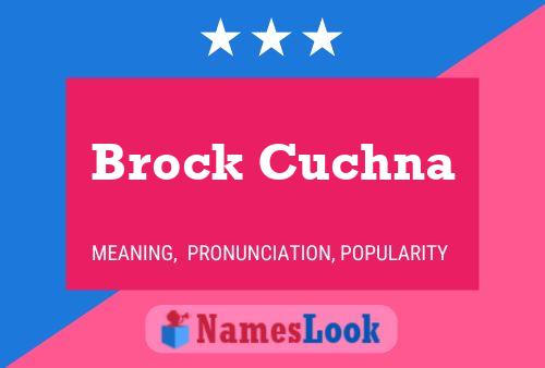 Brock Cuchna Name Poster