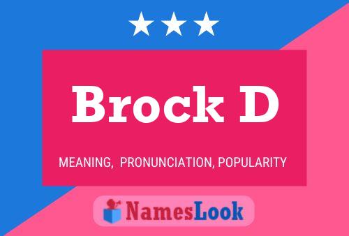 Brock D Name Poster