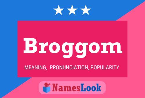 Broggom Name Poster