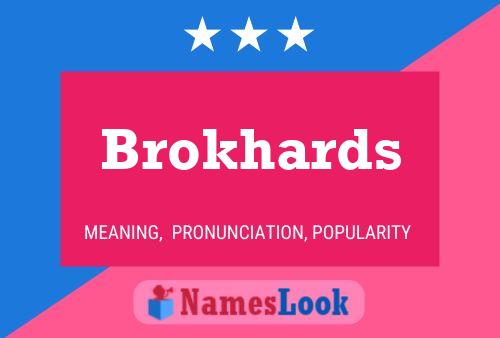 Brokhards Name Poster