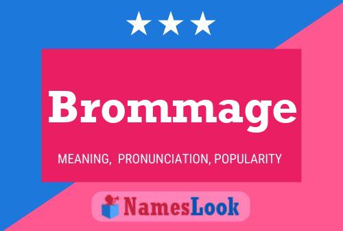 Brommage Name Poster