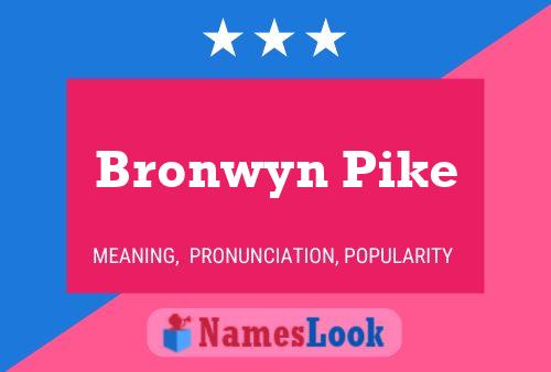 Bronwyn Pike Name Poster