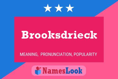 Brooksdrieck Name Poster