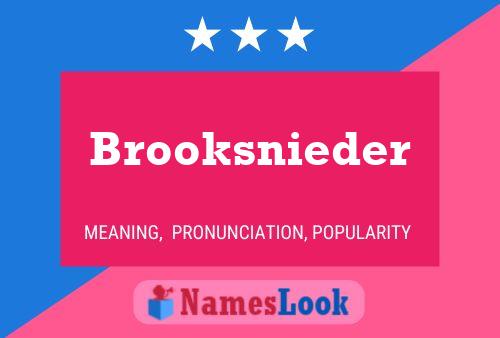 Brooksnieder Name Poster