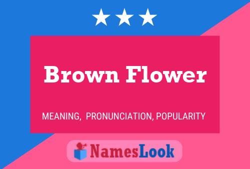 Brown Flower Name Poster