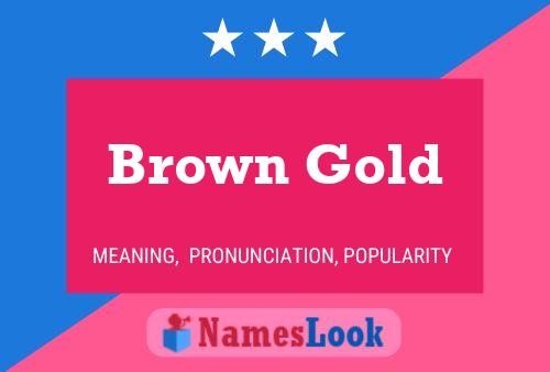 Brown Gold Name Poster