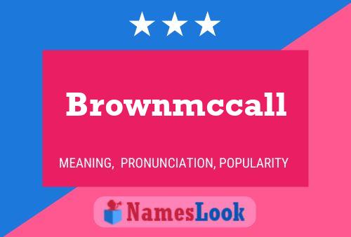 Brownmccall Name Poster