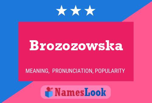 Brozozowska Name Poster