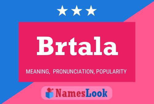 Brtala Name Poster