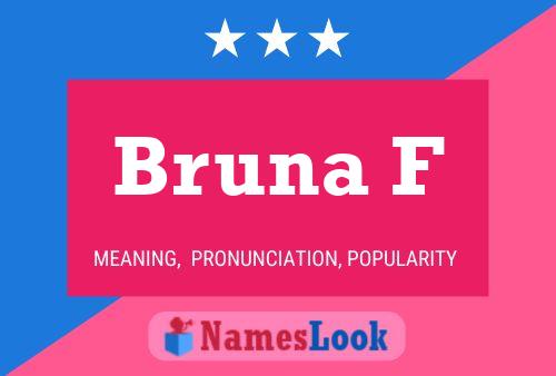 Bruna F Name Poster