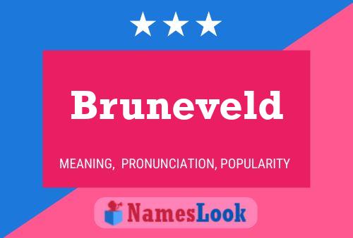 Bruneveld Name Poster