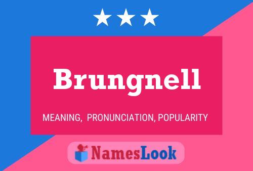 Brungnell Name Poster