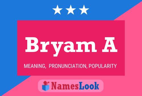 Bryam A Name Poster