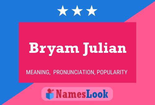 Bryam Julian Name Poster