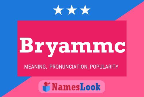 Bryammc Name Poster