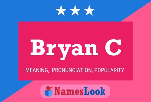 Bryan C Name Poster