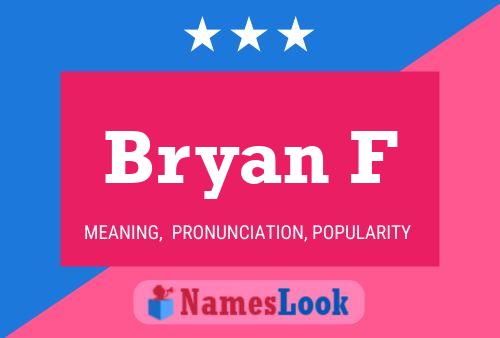 Bryan F Name Poster