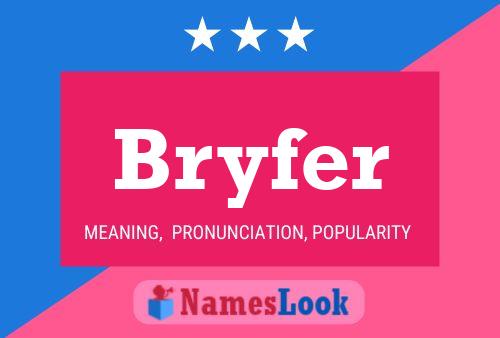 Bryfer Name Poster