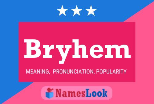 Bryhem Name Poster