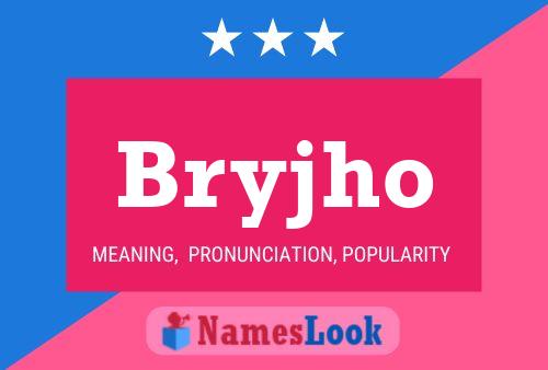 Bryjho Name Poster