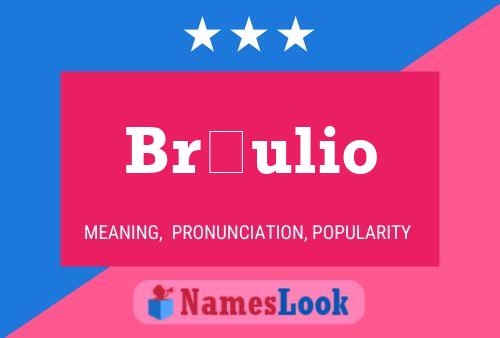 Bráulio Name Poster