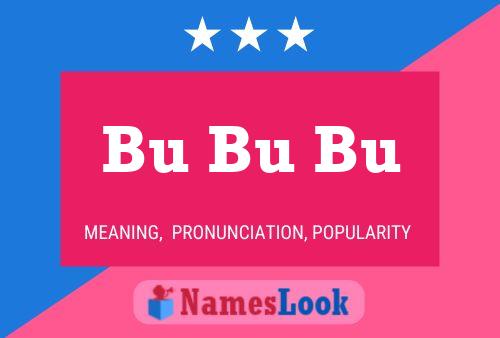 Bu Bu Bu Name Poster