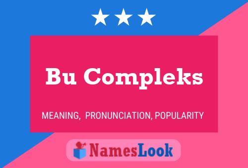 Bu Compleks Name Poster