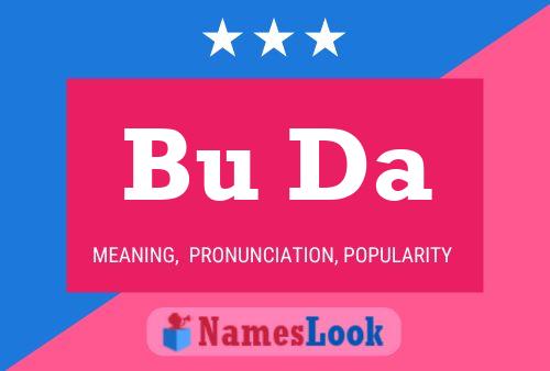 Bu Da Name Poster