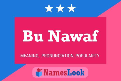 Bu Nawaf Name Poster