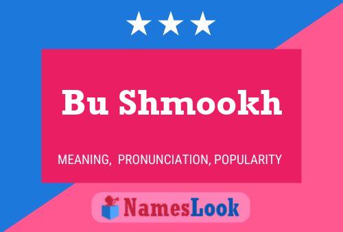 Bu Shmookh Name Poster