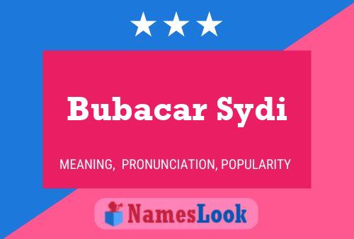 Bubacar Sydi Name Poster