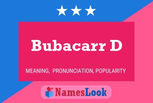 Bubacarr D Name Poster