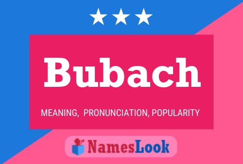 Bubach Name Poster