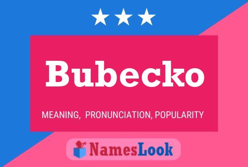 Bubecko Name Poster