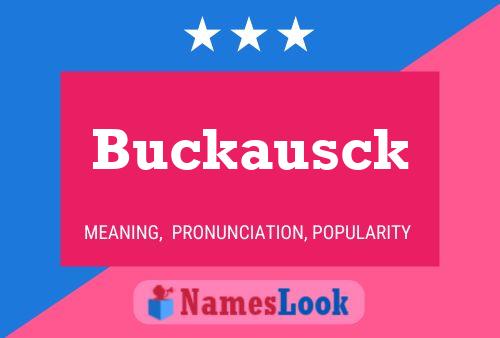 Buckausck Name Poster