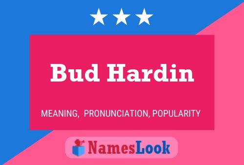 Bud Hardin Name Poster