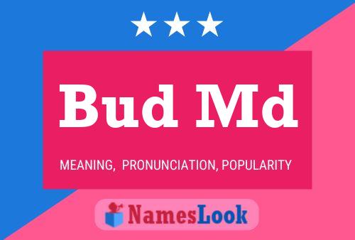 Bud Md Name Poster