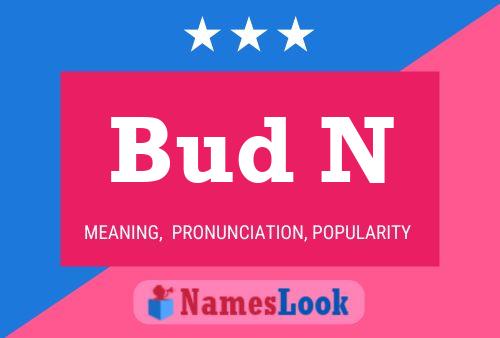 Bud N Name Poster